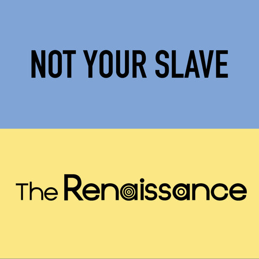 NOT YOUR SLAVE